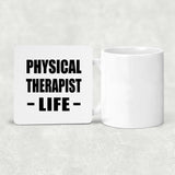 Physical Therapist Life - Drink Coaster