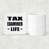 Tax Examiner Life - Drink Coaster