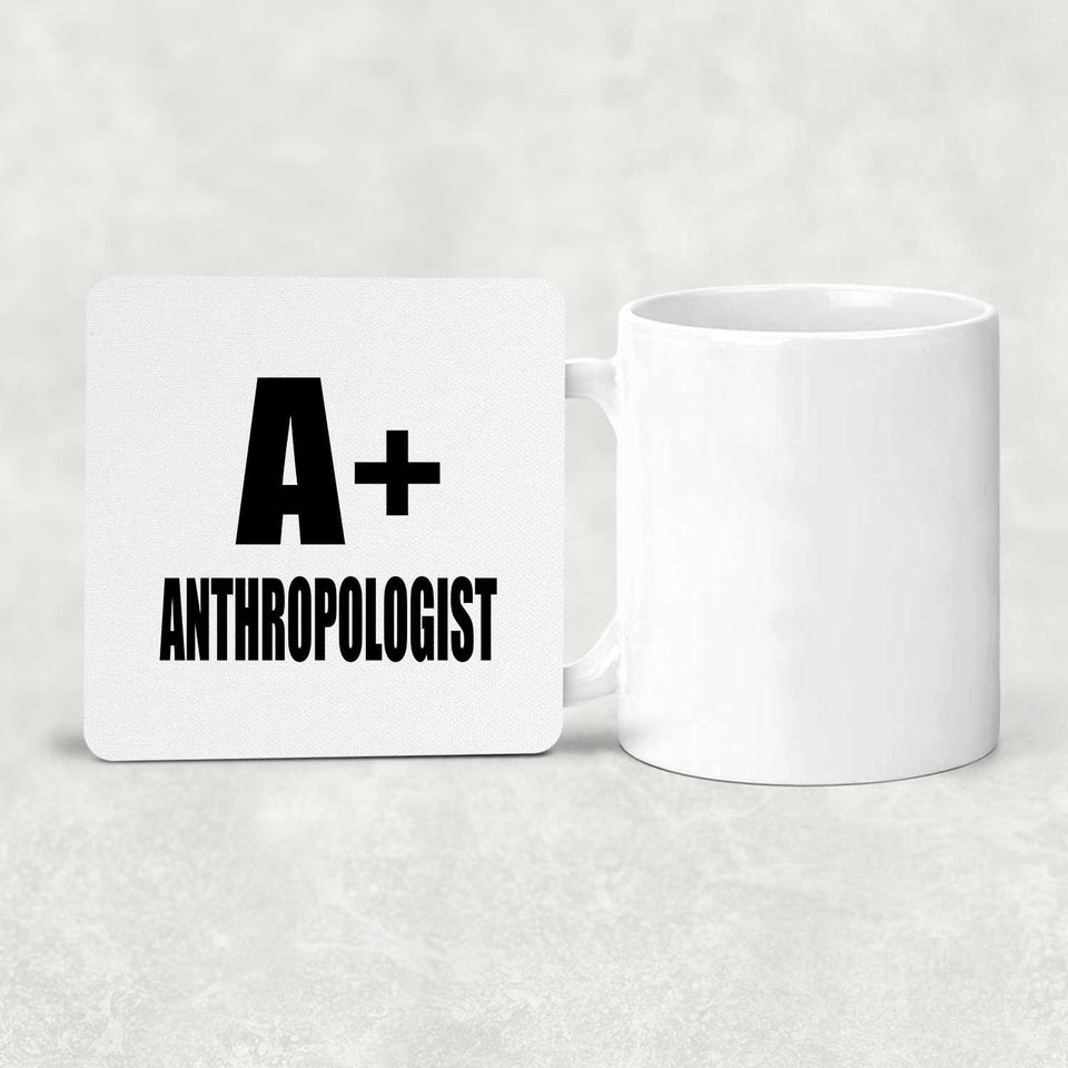 A+ Anthropologist - Drink Coaster