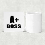 A+ Boss - Drink Coaster