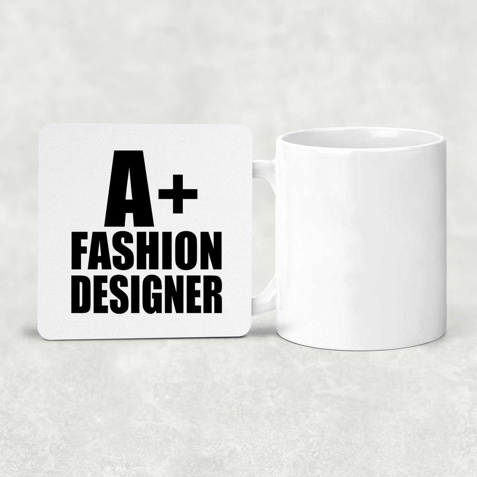 A+ Fashion Designer - Drink Coaster
