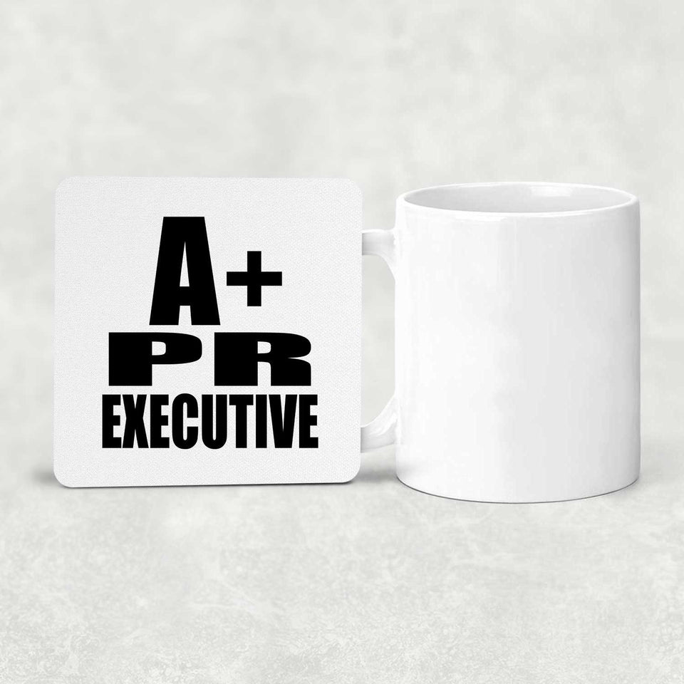 A+ Pr Executive - Drink Coaster