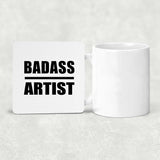 Badass Artist - Drink Coaster
