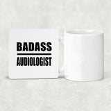 Badass Audiologist - Drink Coaster