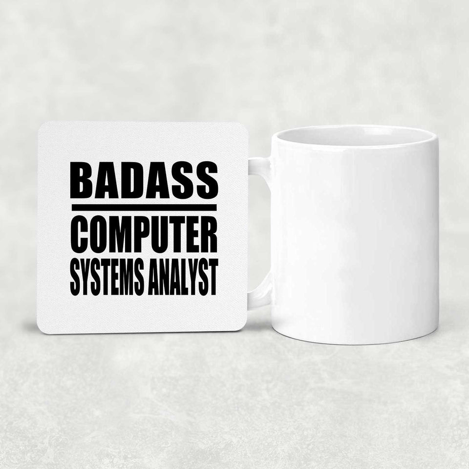 Badass Computer Systems Analyst - Drink Coaster