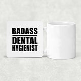 Badass Dental Hygienist - Drink Coaster