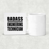 Badass Engineering Technician - Drink Coaster