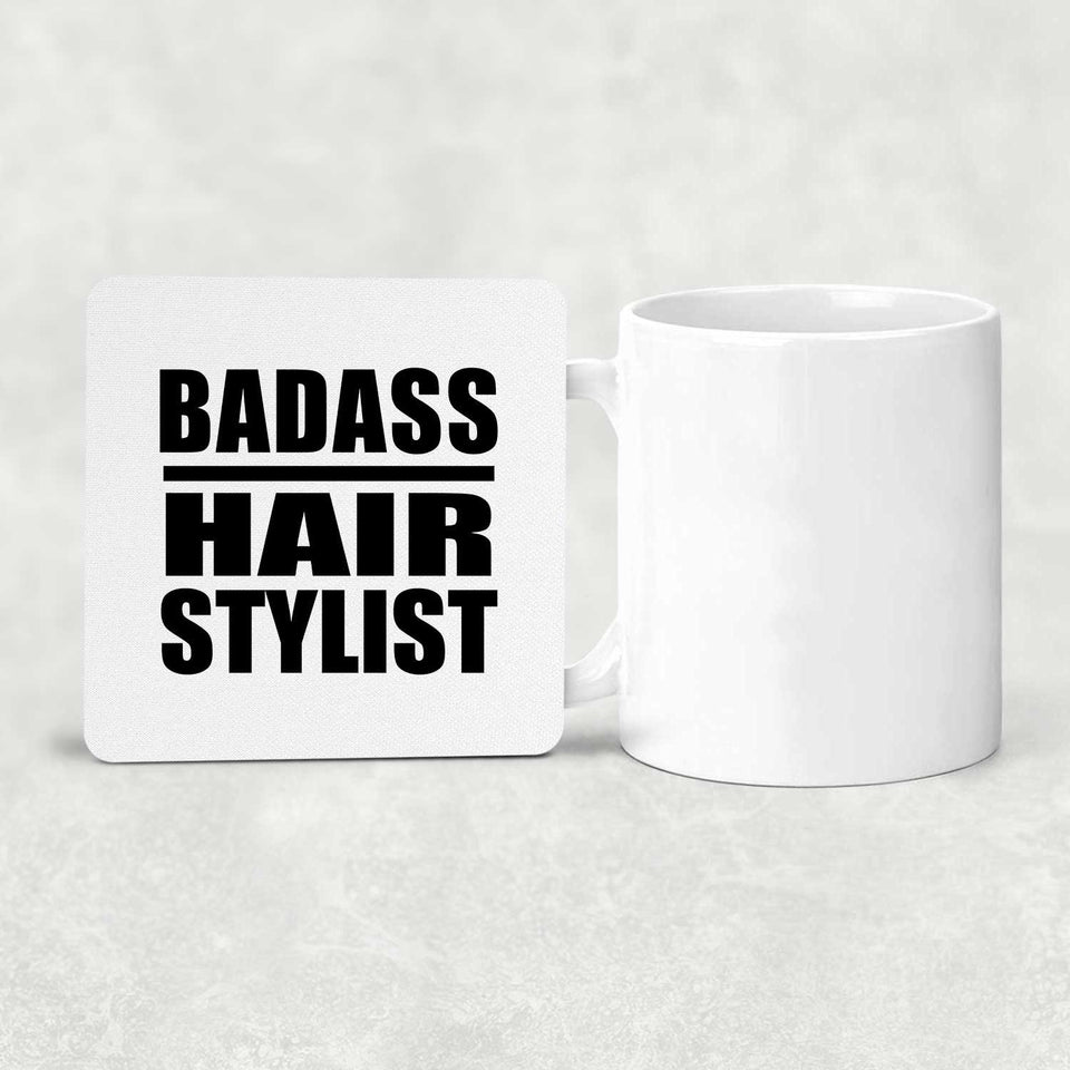 Badass Hair Stylist - Drink Coaster