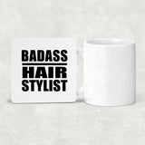 Badass Hair Stylist - Drink Coaster