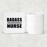 Badass Nurse - Drink Coaster
