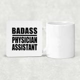 Badass Physician Assistant - Drink Coaster