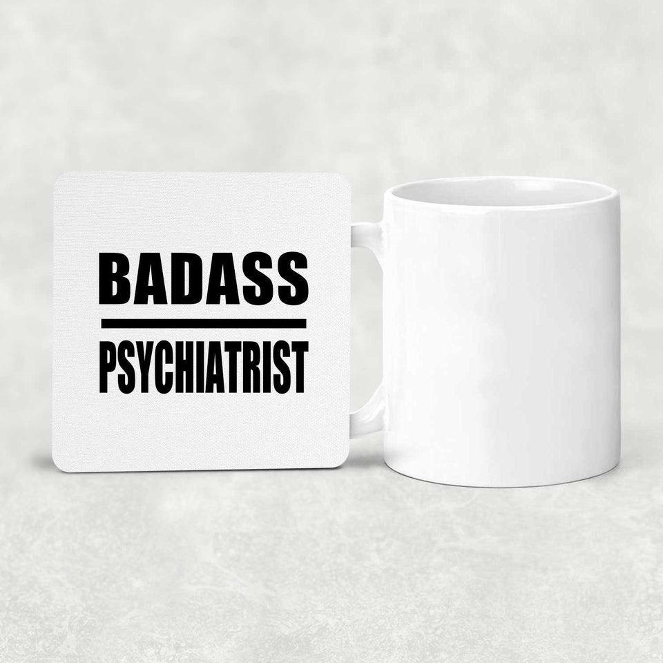 Badass Psychiatrist - Drink Coaster