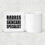 Badass Skincare Specialist - Drink Coaster