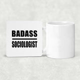 Badass Sociologist - Drink Coaster