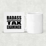 Badass Tax Examiner - Drink Coaster