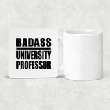 Badass University Professor - Drink Coaster