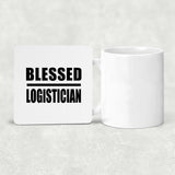 Blessed Logistician - Drink Coaster
