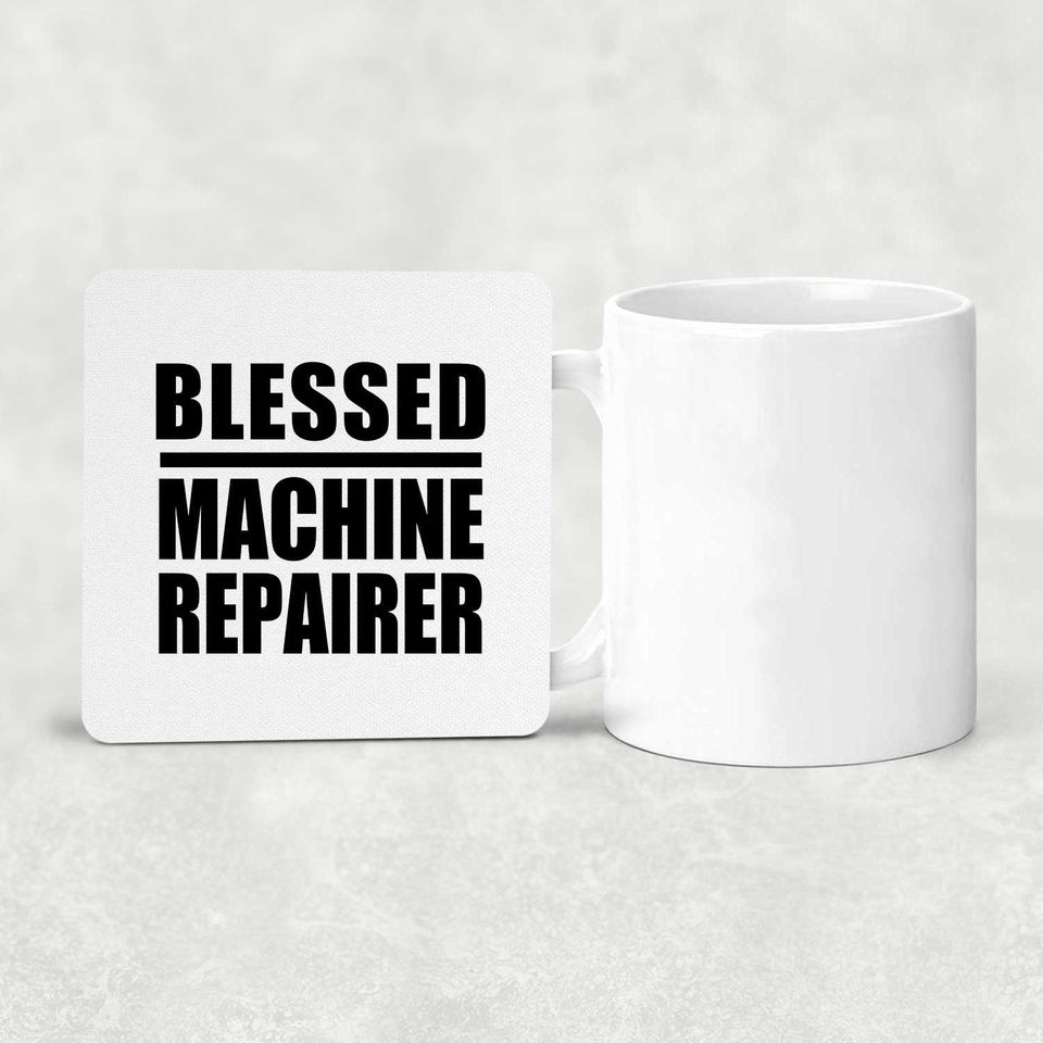 Blessed Machine Repairer - Drink Coaster