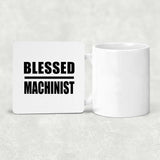 Blessed Machinist - Drink Coaster
