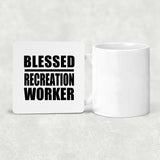 Blessed Recreation Worker - Drink Coaster