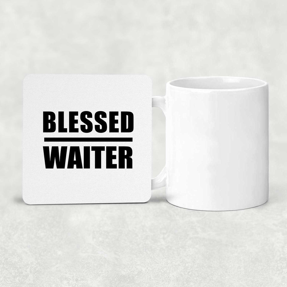 Blessed Waiter - Drink Coaster