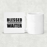 Blessed Waiter - Drink Coaster