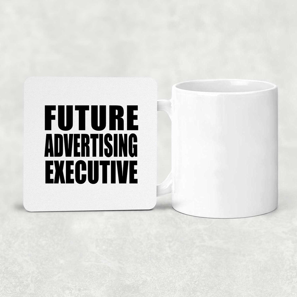 Future Advertising Executive - Drink Coaster
