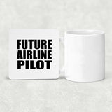 Future Airline Pilot - Drink Coaster