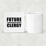 Future Clergy - Drink Coaster