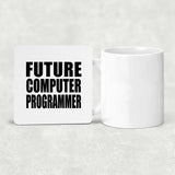 Future Computer Programmer - Drink Coaster