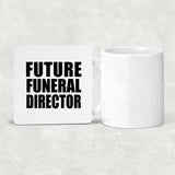 Future Funeral Director - Drink Coaster