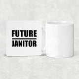 Future Janitor - Drink Coaster