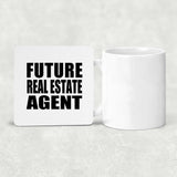 Future Real Estate Agent - Drink Coaster