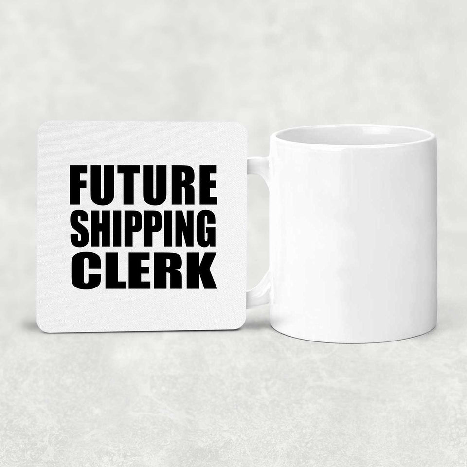 Future Shipping Clerk - Drink Coaster