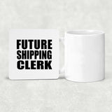 Future Shipping Clerk - Drink Coaster