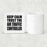 Keep Calm and Trust The Air Traffic Controller - Drink Coaster