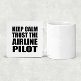 Keep Calm and Trust The Airline Pilot - Drink Coaster