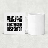 Keep Calm and Trust The Construction Inspector - Drink Coaster