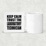 Keep Calm and Trust The Laboratory Technician - Drink Coaster