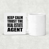 Keep Calm and Trust The Real Estate Agent - Drink Coaster