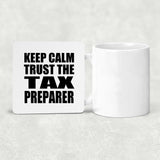 Keep Calm and Trust The Tax Preparer - Drink Coaster