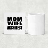 Mom Wife Architect - Drink Coaster