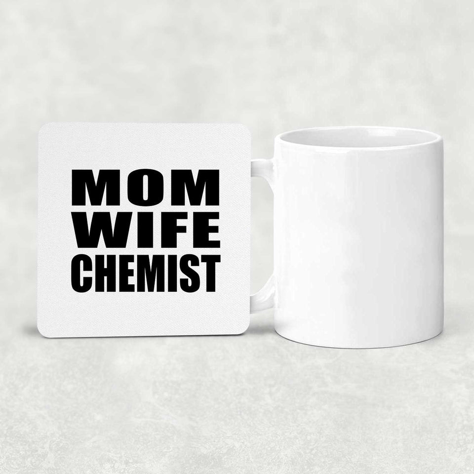 Mom Wife Chemist - Drink Coaster