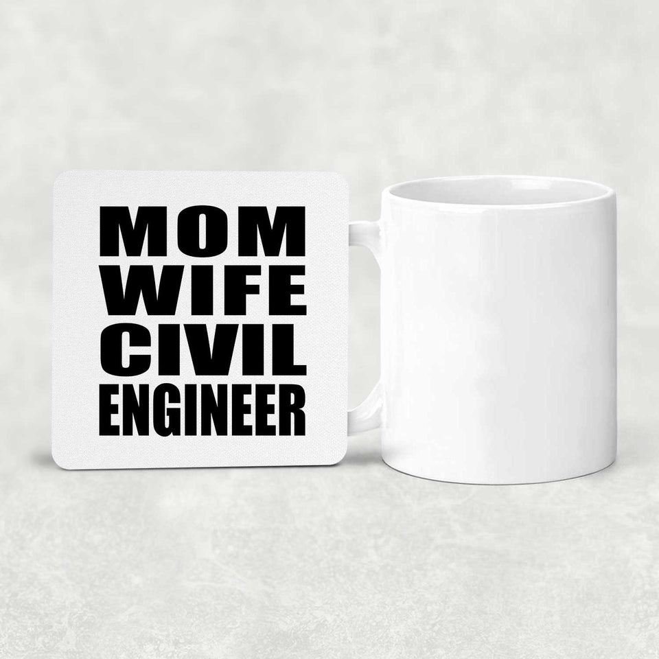 Mom Wife Civil Engineer - Drink Coaster