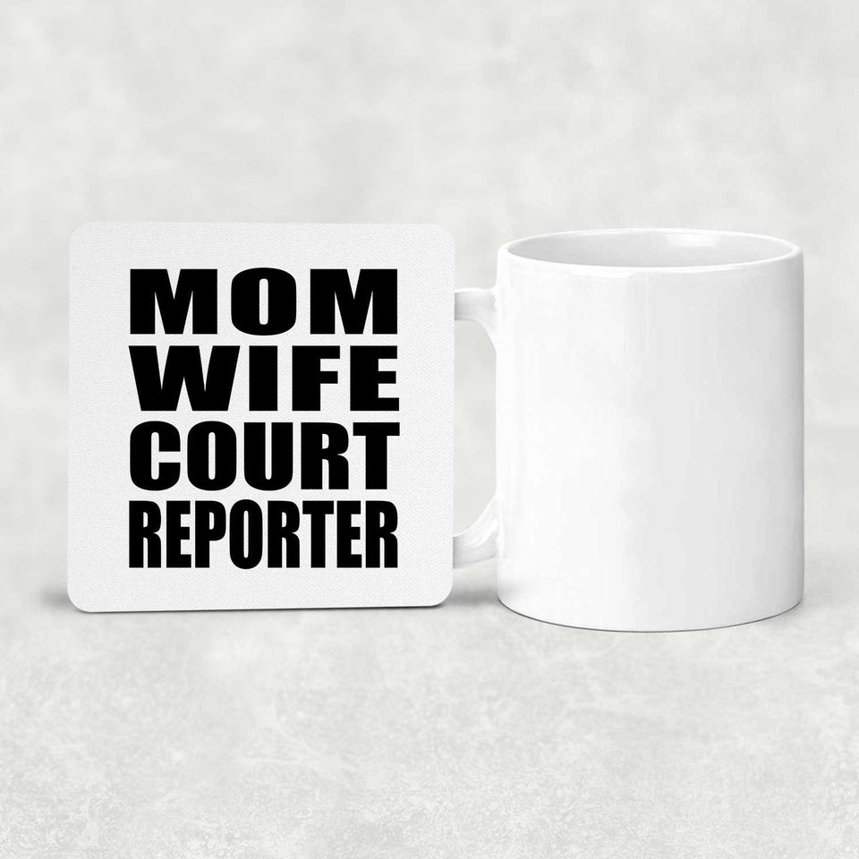 Mom Wife Court Reporter - Drink Coaster