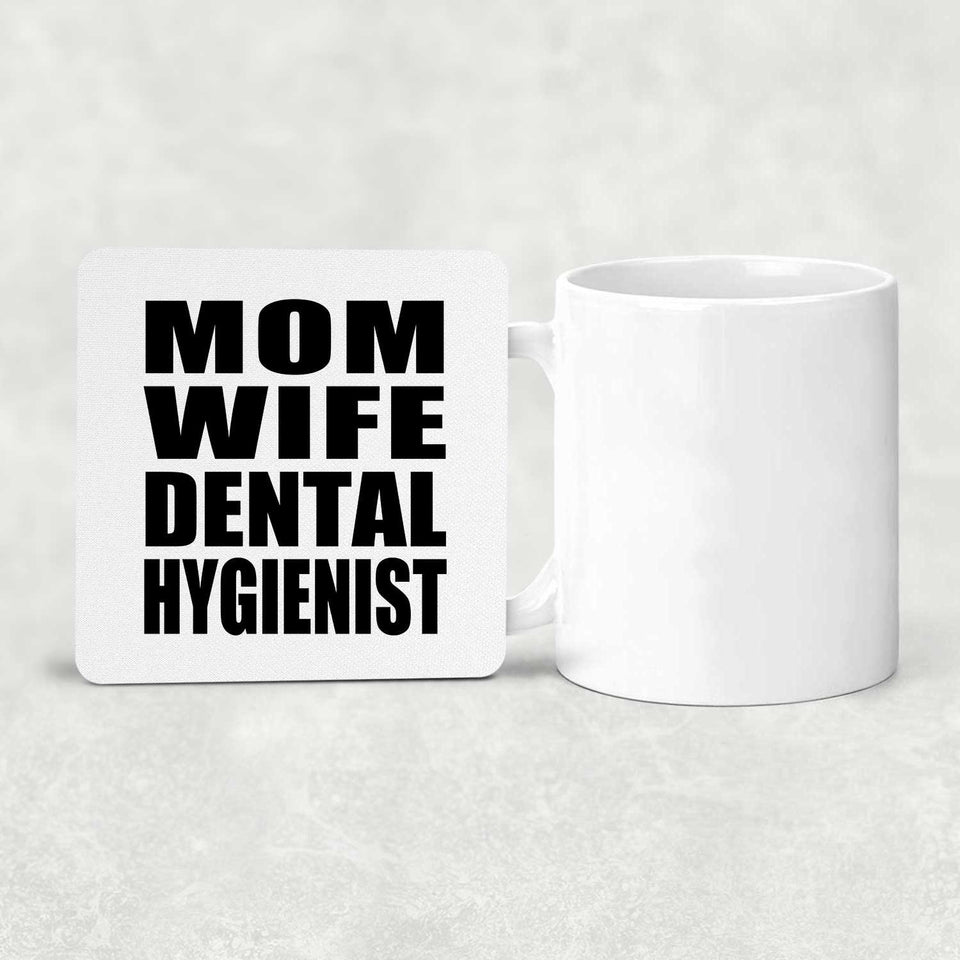 Mom Wife Dental Hygienist - Drink Coaster