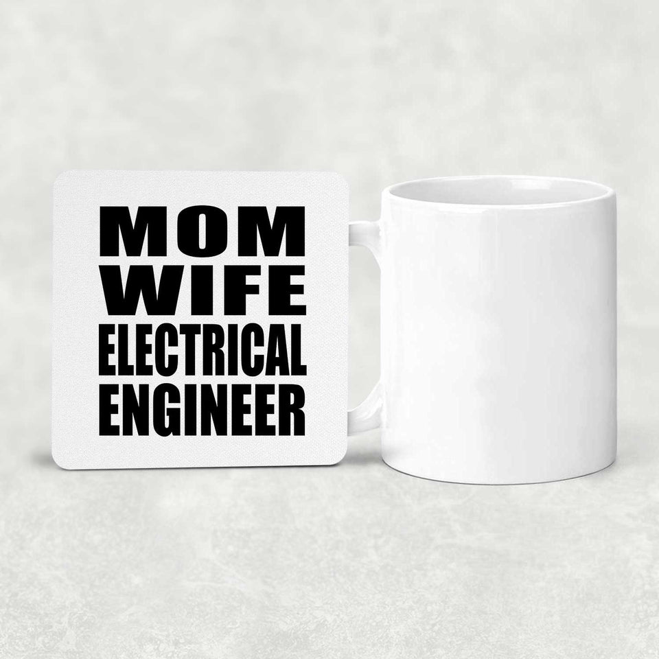 Mom Wife Electrical Engineer - Drink Coaster