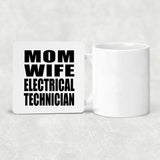Mom Wife Electrical Technician - Drink Coaster