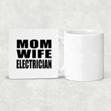 Mom Wife Electrician - Drink Coaster