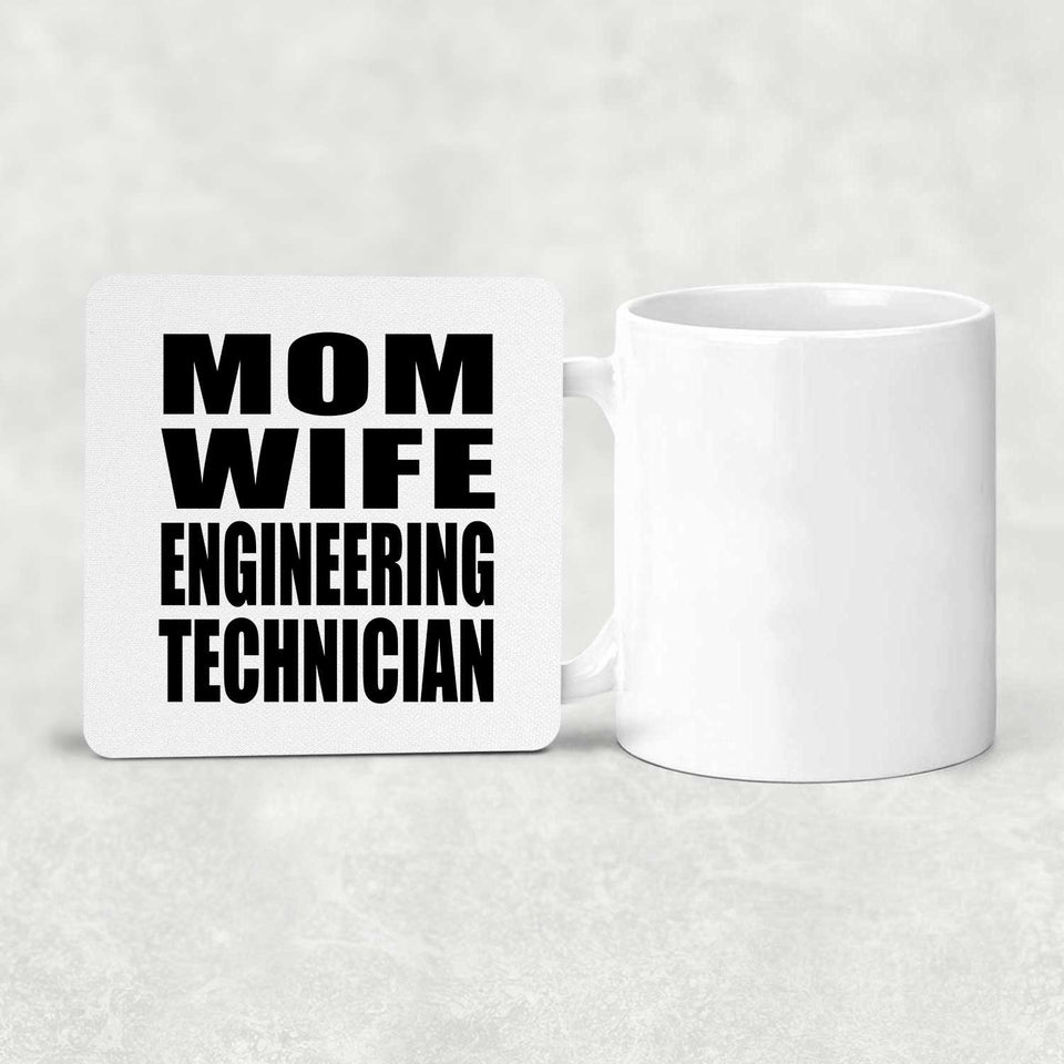 Mom Wife Engineering Technician - Drink Coaster